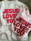 Jesus Loves You T-Shirt