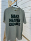 Make Heaven Crowded Tee